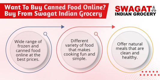 Buying Canned Food Online from Swagat Indian Grocery is a Smart Move