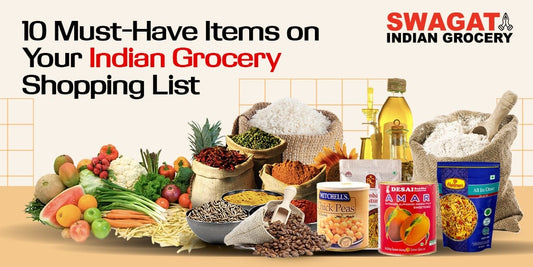 10 Must-Have Items on Your Indian Grocery Shopping List