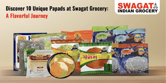 Discover 10 Unique Papads at Swagat Grocery: A Flavorful Journey