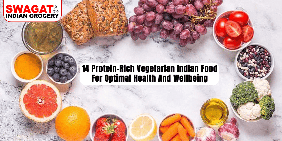 14 Protein-Rich Vegetarian Indian Food For Optimal Health And Wellbeing