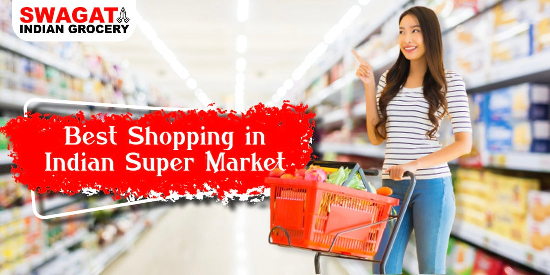 Best shopping in Indian supermarket