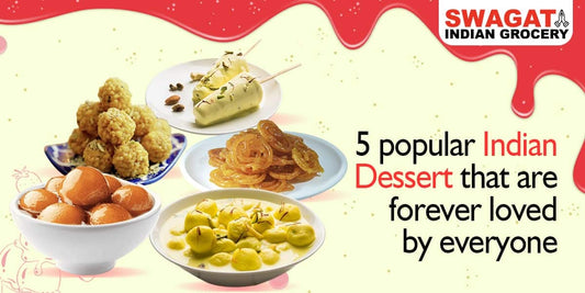 5 Popular Indian Desserts that are Forever Loved by Everyone