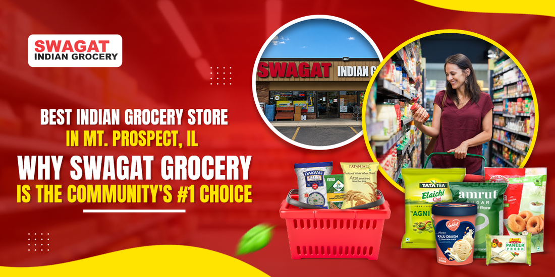 best Indian grocery store in Mt. Prospect, IL