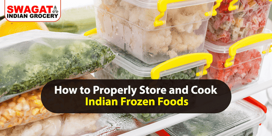 How to Properly Store and Cook Indian Frozen Foods?