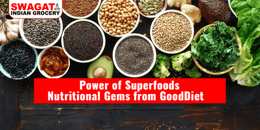 Power of Superfoods: Nutritional Gems from GoodDiet