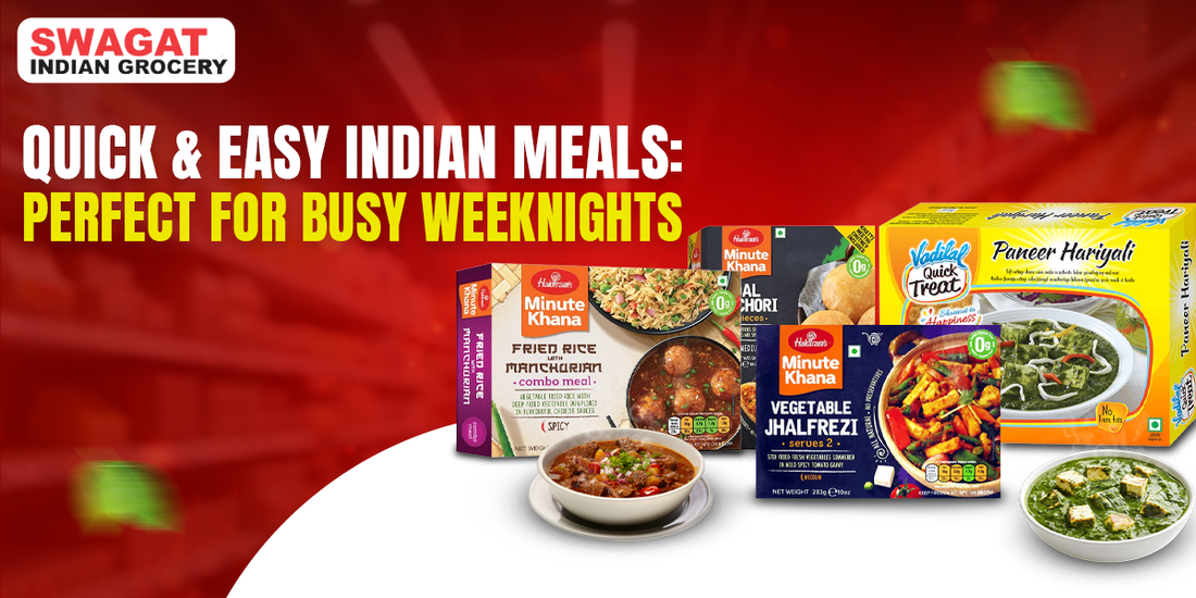 Quick & Easy Indian Meals: Perfect for Busy Weeknights