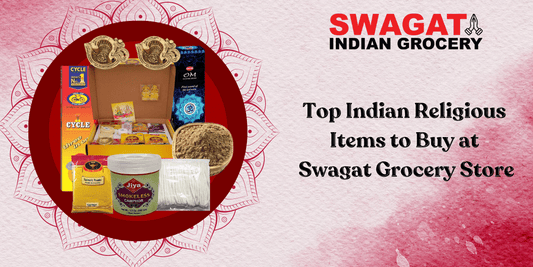 Top Indian Religious Items to Buy at Swagat Grocery Store