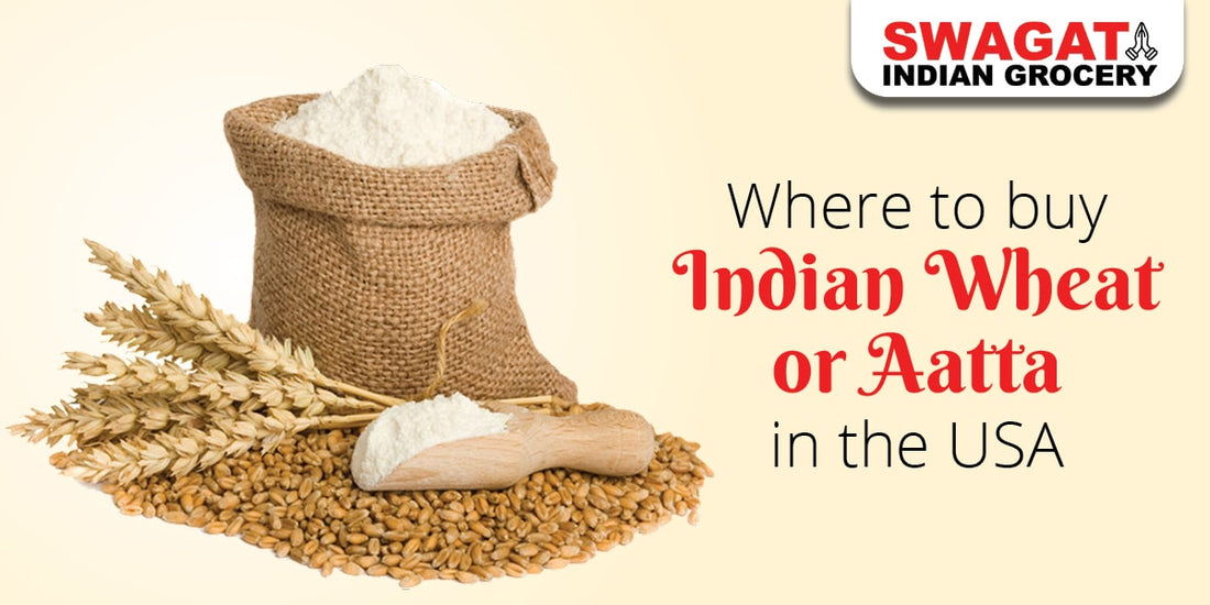 Where to buy Indian Wheat or Atta in the USA