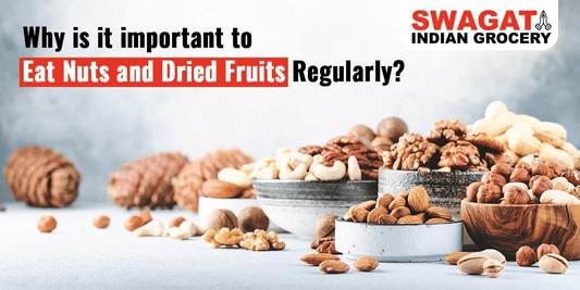 Why is it important to eat nuts and dried fruits regularly?