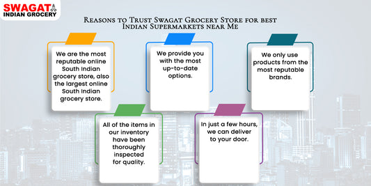 Reasons to Trust Swagat Grocery Store for best Indian Supermarkets near Me